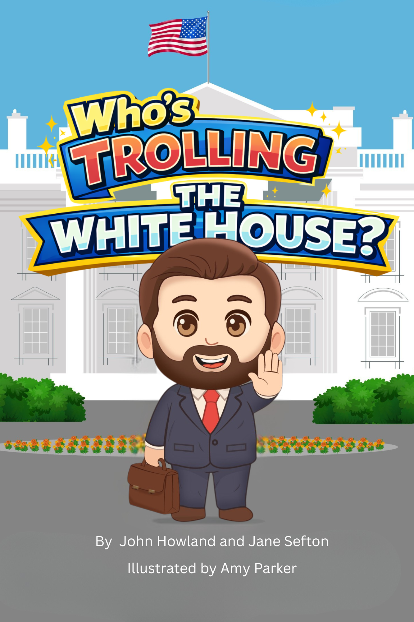 Who's Trolling the White House? Cover