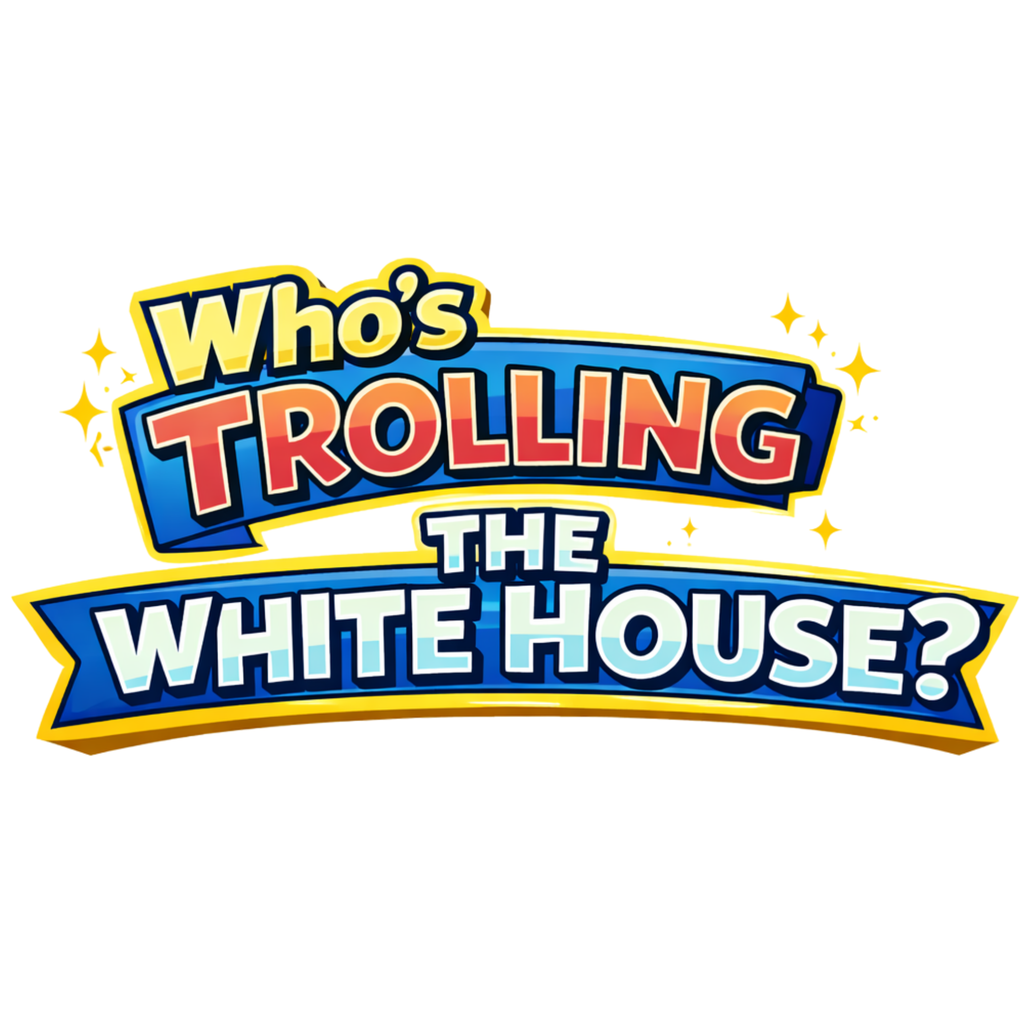 Who's Trolling the White House?